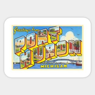 Greetings from Port Huron Michigan - Vintage Large Letter Postcard Sticker